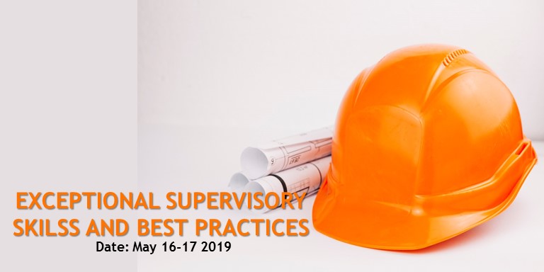 EXCEPTIONAL SUPERVISORY SKILLS & BEST PRACTICES